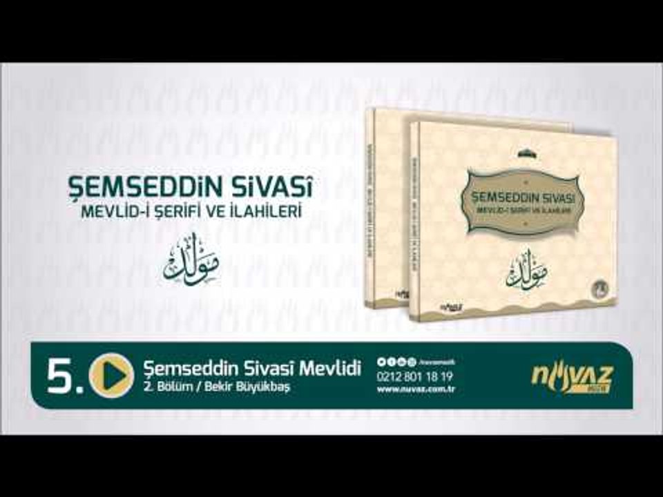 Şemseddin Sivasî Mevlid-i Şerifi ve İlahileri - Mevlid 2. Bölüm