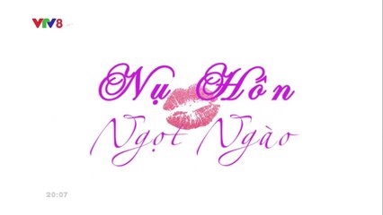 Nụ Hôn Ngọt Ngào Tập 7 (Lồng Tiếng VTV8) - Phim Thái Lan