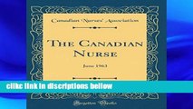 D.O.W.N.L.O.A.D [P.D.F] The Canadian Nurse, Vol. 59: June 1963 (Classic Reprint) [A.U.D.I.O.B.O.O.K]