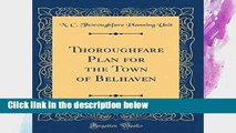 [P.D.F] Thoroughfare Plan for the Town of Belhaven (Classic Reprint) [E.B.O.O.K]