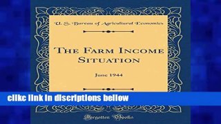 [P.D.F] The Farm Income Situation, Vol. 53: June 1944 (Classic Reprint) [P.D.F]