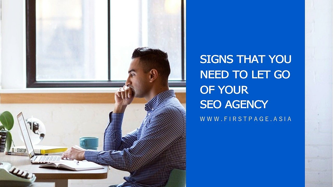 Signs That You Need to Let Go of Your SEO Agency