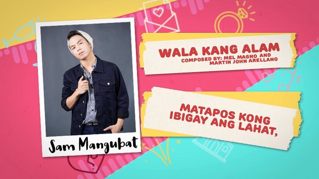 Wala Kang Alam - Sam Mangubat | Himig Handog 2018 (Official Lyric Video)
