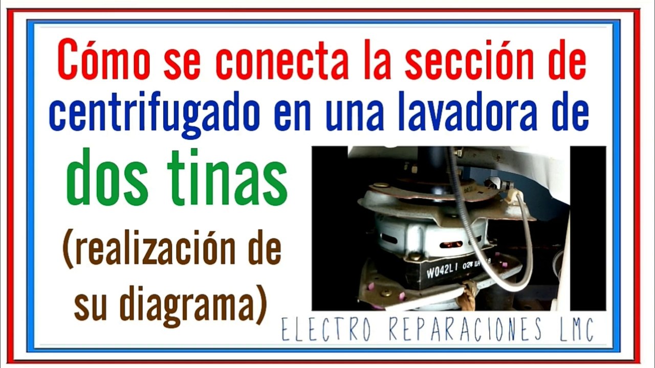 Conexión de la parte eléctrica del centrifugado en la lavadora de dos tinas.