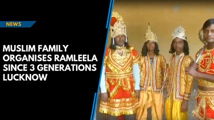 Muslim family organises Ramleela since 3 generations Lucknow