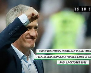 Didier Deschamps Berulang Tahun Ke-50!