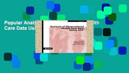 Popular Analysis of Observational Health Care Data Using SAS