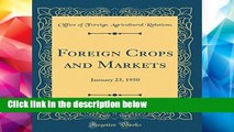 D.O.W.N.L.O.A.D [P.D.F] Foreign Crops and Markets, Vol. 60: January 23, 1950 (Classic Reprint)