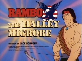 Rambo ( 1986 ) E25  The Halley Microbe