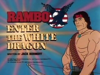 Rambo ( 1986 ) E41  Enter The White Dragon
