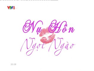 Nụ Hôn Ngọt Ngào Tập 8 (Lồng Tiếng VTV8) - Phim Thái Lan