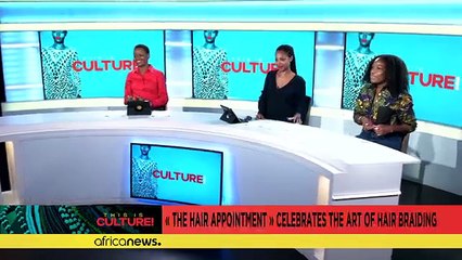 "The Hair Appointment" celebrates the art of african hair braiding ! [This is Culture]