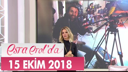 Esra Erol'da 15 Ekim 2018 - Tek Parça