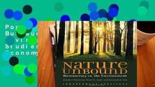 Popular Nature Unbound: Bureaucracy and the Environment (Independent Studies in Political Economy)