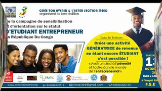 1ère edition de la campagne de sensibilisation et d'orientation sur le statut D'ETUDIANT ENTREPRENEUR en République du Congo avec l'ONG CREE TON AVENIR. Thème: