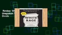 Review  White Rage: The Unspoken Truth of Our Racial Divide