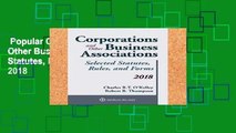 Popular Corporations and Other Business Associations: Selected Statutes, Rules, and Forms 2018