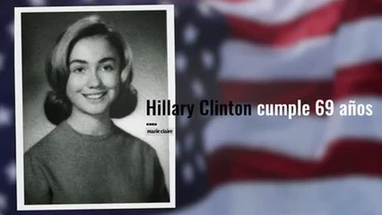 Hillary Clinton cumple 69 años