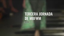 Lo mejor de la tercera jornada de la MBFWM