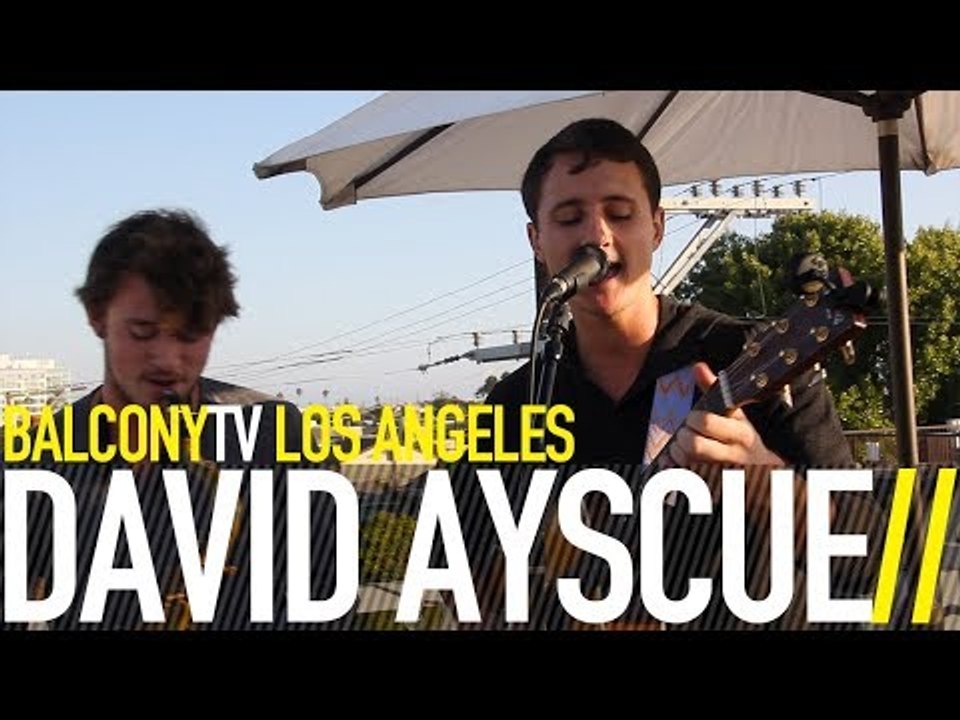 DAVID AYSCUE - YESTERDAY'S SONG (BalconyTV)