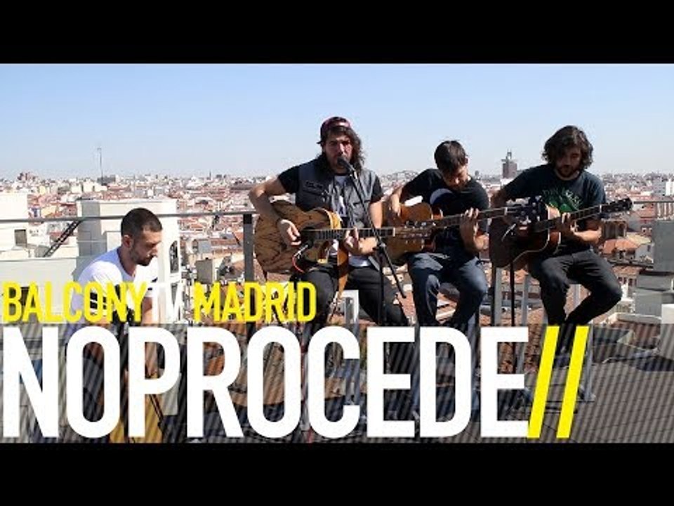NOPROCEDE - ECHARTE DE MÁS (BalconyTV)