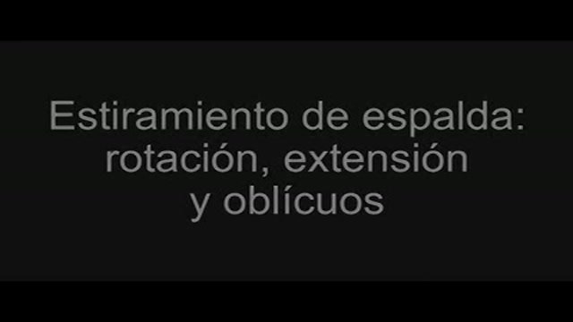 Estiramientos de espalda: extensión, rotación y oblícuos