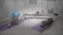 Pilates para embarazadas: ejercicios para piernas y pelvis