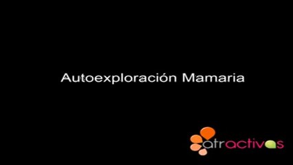 Cómo realizar una autoexploración mamaria