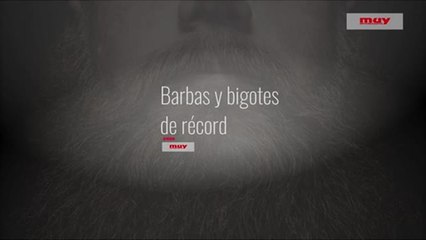 Barbas y bigotes de récord