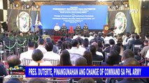 Pres. #Duterte, pinangunahan ang change of command sa PHL Army