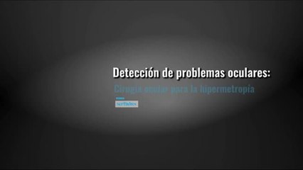 Cirugía ocular hipermetropía