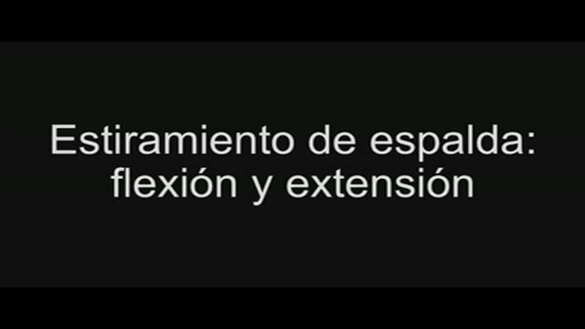 Estiramientos de espalda: flexión y extensión