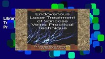 Library  Endovenous Laser Treatment of Varicose Veins: Practical Technique