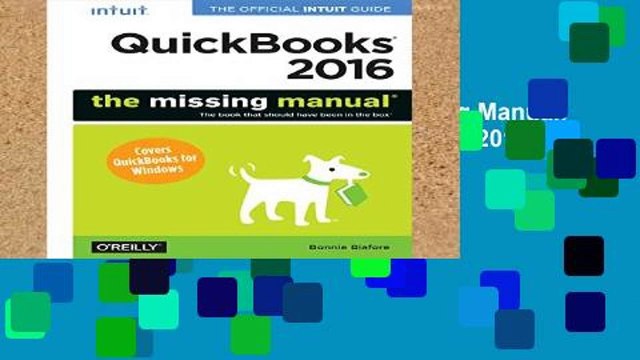 Library QuickBooks 2016: The Missing Manual: The Official Intuit Guide to QuickBooks 2016