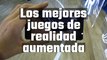 [CH] Los mejores juegos de realidad aumentada