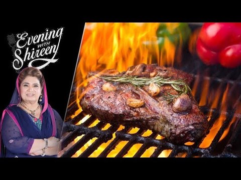 Fire Steak Recipe by Chef Shireen Anwar 27 June 2018