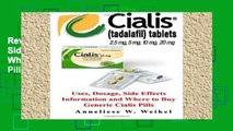 Review  Cialis: Uses, Dosage, Side Effects Information and Where to Buy Generic Cialis Pills