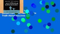 Review  How to End the Autism Epidemic: Revealing the Truth About Vaccines