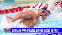 SPORTS BALITA: Gawilan & para-athletes, bagong heroes ng Pinas