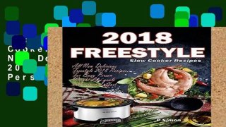 Popular Freestyle Slow Cooker Recipes: All New Delicious Freestyle 2018 Recipes For Busy Person
