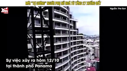 Mãi "tự sướng" người phụ nữ ngã từ tầng 27 xuống đất
