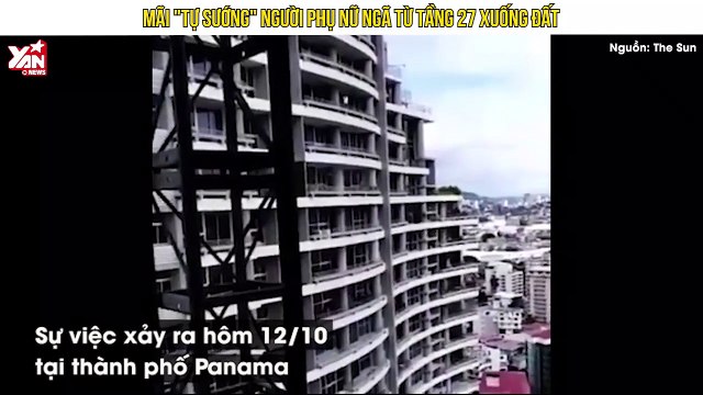 Mãi tự sướng người phụ nữ ngã từ tầng 27 xuống đất
