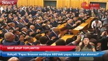 Bahçeli: 'Papaz Brunson verildiyse ABD'deki papaz Gülen niye alınmaz?'