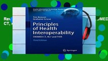 Review  Principles of Health Interoperability: SNOMED CT, HL7 and FHIR (Health Information