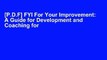 [P.D.F] FYI For Your Improvement: A Guide for Development and Coaching for Learners, Managers,