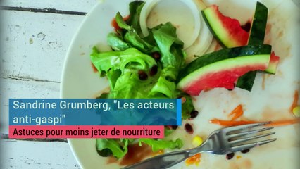 Sandrine Grumberg, des "acteurs anti-gaspi" : astuces pour moins jeter de nourriture
