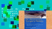 Popular Dr. Pestana s Surgery Notes: Top 180 Vignettes for the Surgical Wards (Kaplan Test Prep)