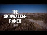Skinwalker Ranch: The Most Paranormal Hotspot on Planet Earth...