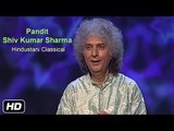 Pandit Shiv Kumar Sharma | Hindustani Classical | Instrumental - Santoor | Taal - Teentaal