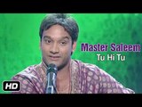 Tu Hi Tu | Sufi Song | Master Saleem | Music Of India | Idea Jalsa | Art and Artistes